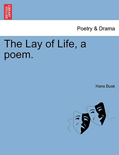 9781241095253: The Lay of Life, a poem.