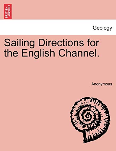 Beispielbild fr Sailing Directions for the English Channel. Part I zum Verkauf von Lucky's Textbooks