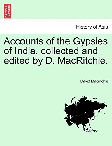 9781241096267: Accounts of the Gypsies of India, collected and edited by D. MacRitchie.