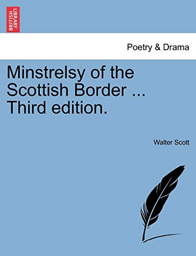 9781241097295: Minstrelsy of the Scottish Border ... Third Edition.