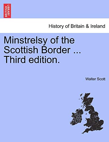 9781241097738: Minstrelsy of the Scottish Border ... Third edition.