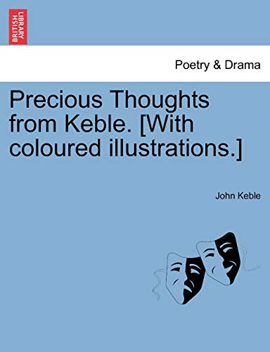 Imagen de archivo de Precious Thoughts from Keble. [With coloured illustrations.] a la venta por Chiron Media