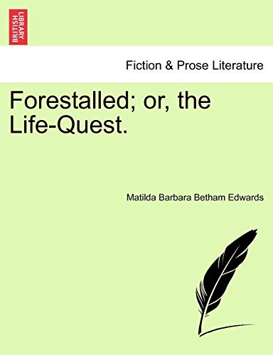 Stock image for Forestalled; Or, the Life-Quest. for sale by Ebooksweb