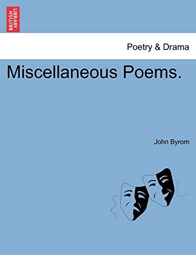 Miscellaneous Poems. (9781241099275) by Byrom, John