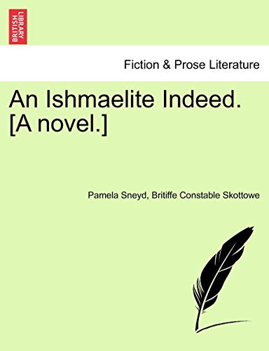 Stock image for An Ishmaelite Indeed. [A Novel.] for sale by Lucky's Textbooks