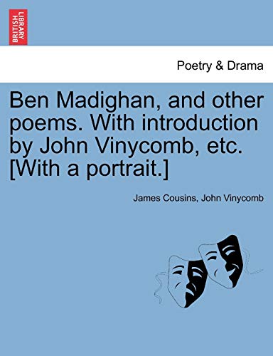 Imagen de archivo de Ben Madighan, and Other Poems. with Introduction by John Vinycomb, Etc. [With a Portrait.] a la venta por Lucky's Textbooks