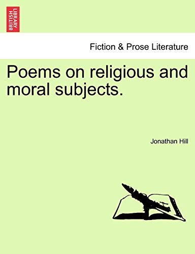 Poems on religious and moral subjects. - Hill, Jonathan