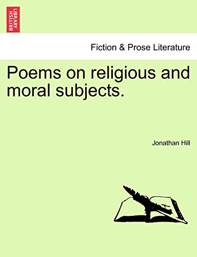 Poems on religious and moral subjects. - Jonathan Hill