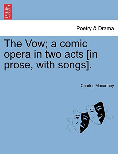 Stock image for The Vow; a comic opera in two acts [in prose, with songs]. for sale by Chiron Media