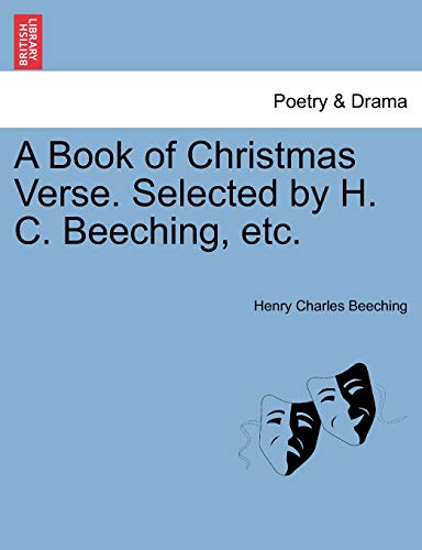 Stock image for A Book of Christmas Verse Selected by H C Beeching, etc for sale by PBShop.store US