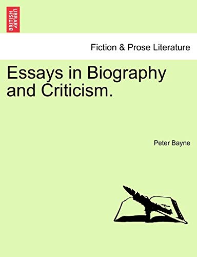 9781241118587: Essays in Biography and Criticism.