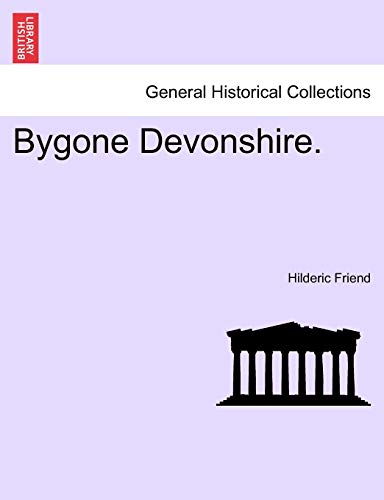 9781241119317: Bygone Devonshire.