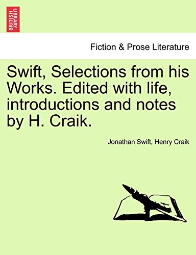 Beispielbild fr Swift, Selections from his Works. Edited with life, introductions and notes by H. Craik. zum Verkauf von Lucky's Textbooks