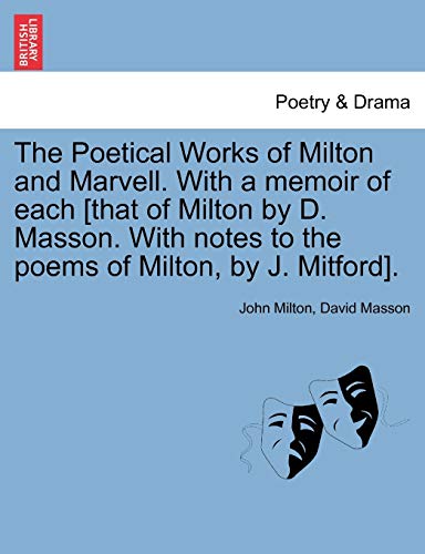 Imagen de archivo de The Poetical Works of Milton and Marvell. With a memoir of each [that of Milton by D. Masson. With notes to the poems of Milton, by J. Mitford]. a la venta por Lucky's Textbooks