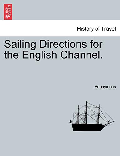 Beispielbild fr Sailing Directions for the English Channel. zum Verkauf von Ebooksweb