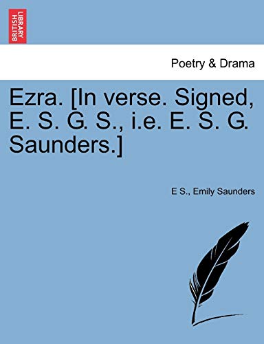 Beispielbild fr Ezra. [in Verse. Signed, E. S. G. S., i.e. E. S. G. Saunders.] zum Verkauf von Lucky's Textbooks