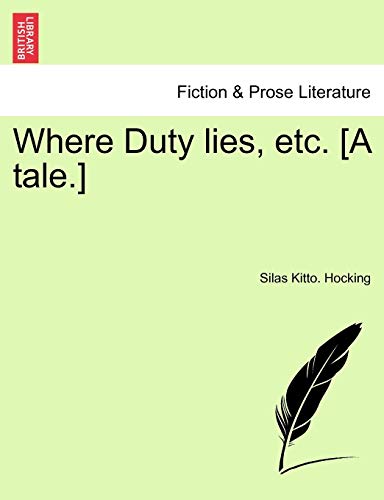 Imagen de archivo de Where Duty Lies, Etc. [A Tale.] a la venta por Ebooksweb
