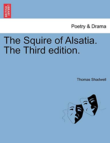 Stock image for The Squire of Alsatia The Third edition for sale by PBShop.store US