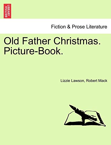 9781241127312: Old Father Christmas. Picture-Book.