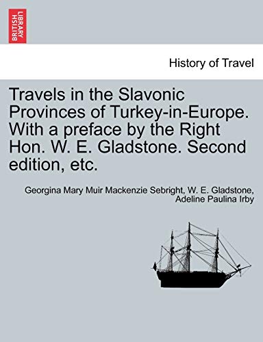 Beispielbild fr Travels in the Slavonic Provinces of TurkeyinEurope With a preface by the Right Hon W E Gladstone Vol II Second edition, etc zum Verkauf von PBShop.store US