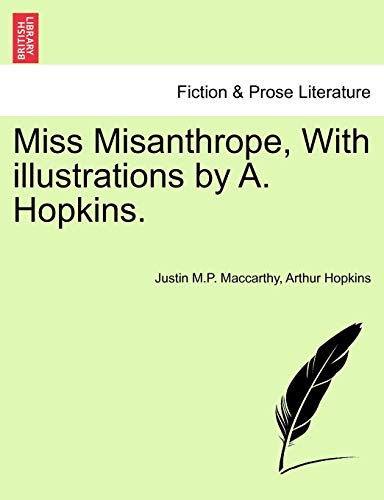Stock image for Miss Misanthrope, with Illustrations by A. Hopkins. for sale by Lucky's Textbooks