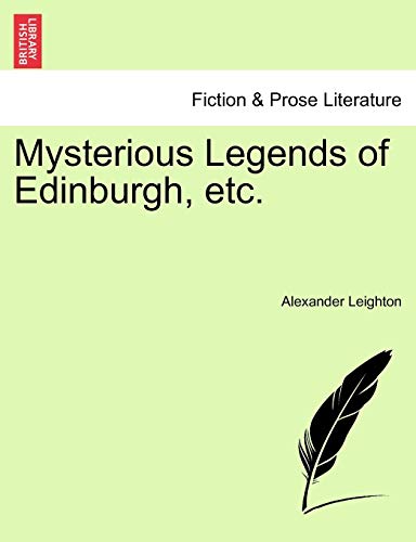 9781241133757: Mysterious Legends of Edinburgh, etc.