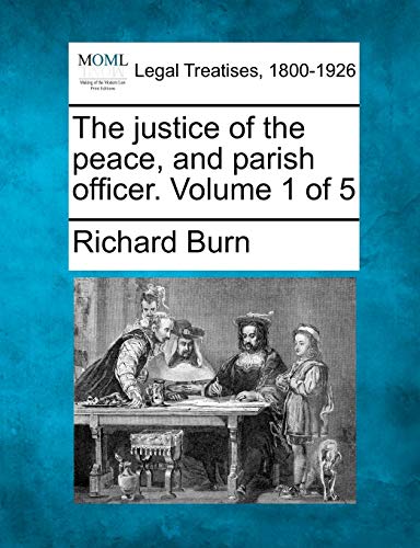 Beispielbild fr The justice of the peace, and parish officer. Volume 1 of 5 zum Verkauf von Lucky's Textbooks