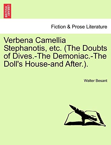 Stock image for Verbena Camellia Stephanotis; etc. (The Doubts of Dives.-The Demoniac.-The Doll's House-and After.). for sale by Ria Christie Collections