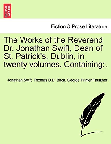 Stock image for The Works of the Reverend Dr. Jonathan Swift, Dean of St. Patrick's, Dublin, in Twenty Volumes. Containing for sale by Lucky's Textbooks