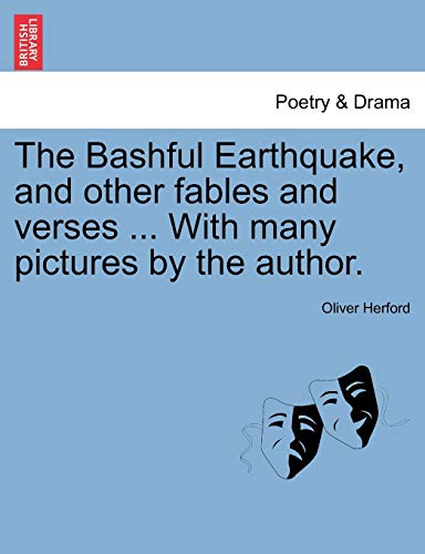 Stock image for The Bashful Earthquake, and Other Fables and Verses . with Many Pictures by the Author. for sale by Lucky's Textbooks