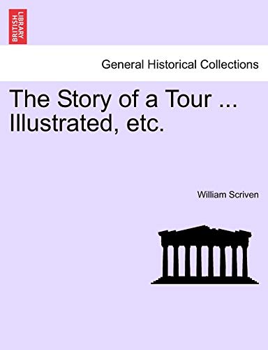 Stock image for The Story of a Tour . Illustrated, etc. for sale by Chiron Media