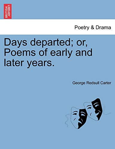 Stock image for Days Departed; Or, Poems of Early and Later Years. for sale by Lucky's Textbooks