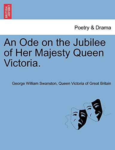 Stock image for An Ode on the Jubilee of Her Majesty Queen Victoria. for sale by Lucky's Textbooks