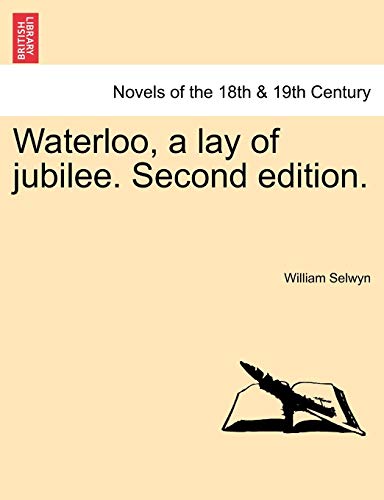 Stock image for Waterloo, a Lay of Jubilee. Second Edition. for sale by Lucky's Textbooks