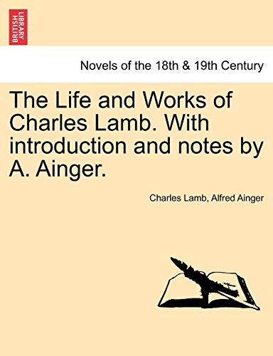 9781241154455: The Life and Works of Charles Lamb. with Introduction and Notes by A. Ainger.