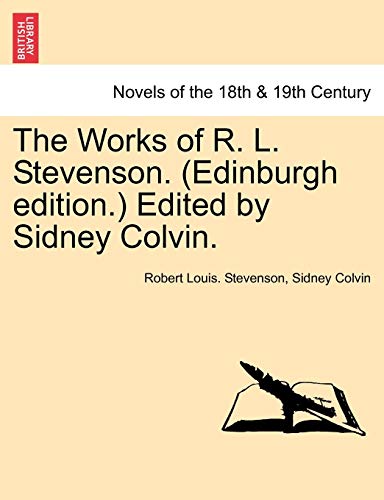 Imagen de archivo de The Works of R. L. Stevenson. (Edinburgh Edition.) Edited by Sidney Colvin. a la venta por Lucky's Textbooks