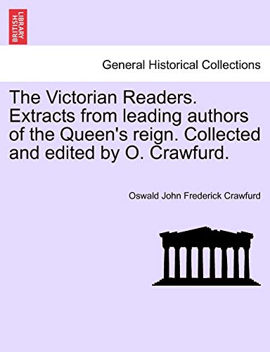 Stock image for The Victorian Readers Extracts from leading authors of the Queen's reign Collected and edited by O Crawfurd for sale by PBShop.store US