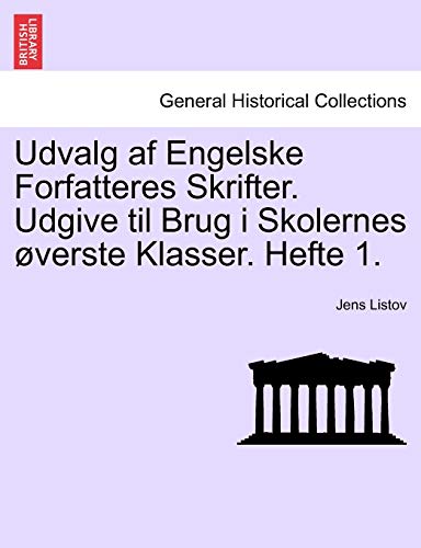 9781241154783: Udvalg af Engelske Forfatteres Skrifter. Udgive til Brug i Skolernes verste Klasser. Hefte 1.