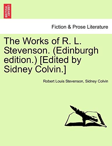 Imagen de archivo de The Works of R. L. Stevenson. (Edinburgh edition.) [Edited by Sidney Colvin.] a la venta por Ebooksweb