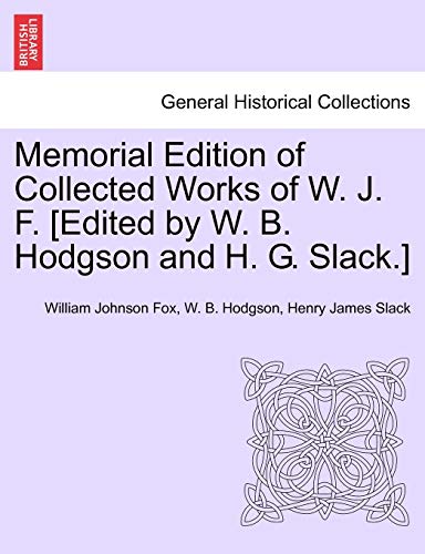 Stock image for Memorial Edition of Collected Works of W. J. F. [Edited by W. B. Hodgson and H. G. Slack.] for sale by Lucky's Textbooks