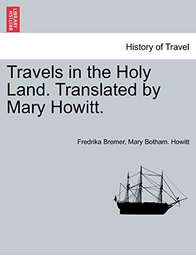 9781241158149: Travels in the Holy Land. Translated by Mary Howitt.