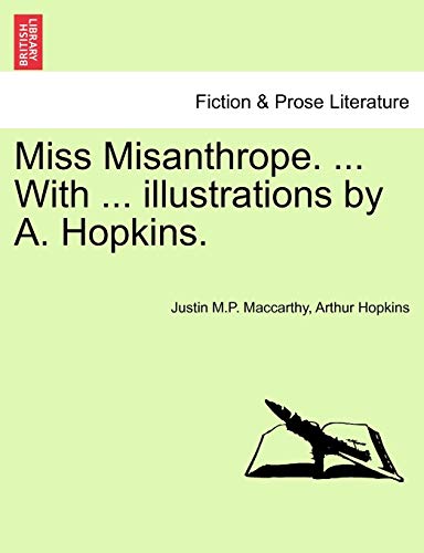 Stock image for Miss Misanthrope. . with . Illustrations by A. Hopkins. for sale by Lucky's Textbooks