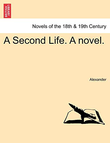 Beispielbild fr A Second Life. a Novel. zum Verkauf von Lucky's Textbooks