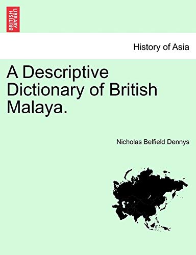 Imagen de archivo de A Descriptive Dictionary of British Malaya a la venta por PBShop.store US