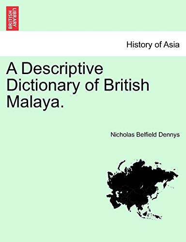 Stock image for A Descriptive Dictionary of British Malaya for sale by PBShop.store US