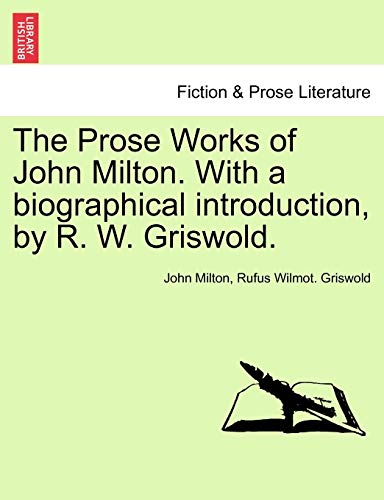 Stock image for The Prose Works of John Milton. With a biographical introduction, by R. W. Griswold. VOL. II for sale by Lucky's Textbooks