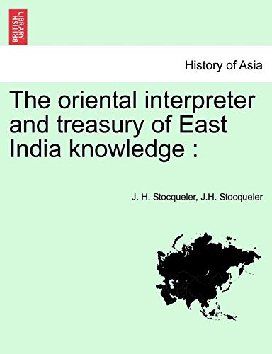 Imagen de archivo de The Oriental Interpreter and Treasury of East India Knowledge a la venta por Lucky's Textbooks