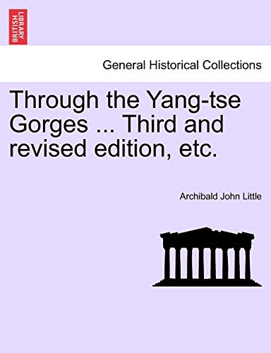 Stock image for Through the Yangtse Gorges Third and revised edition, etc for sale by PBShop.store US