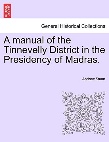 Imagen de archivo de A manual of the Tinnevelly District in the Presidency of Madras a la venta por PBShop.store US