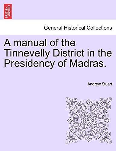 Stock image for A manual of the Tinnevelly District in the Presidency of Madras for sale by PBShop.store US